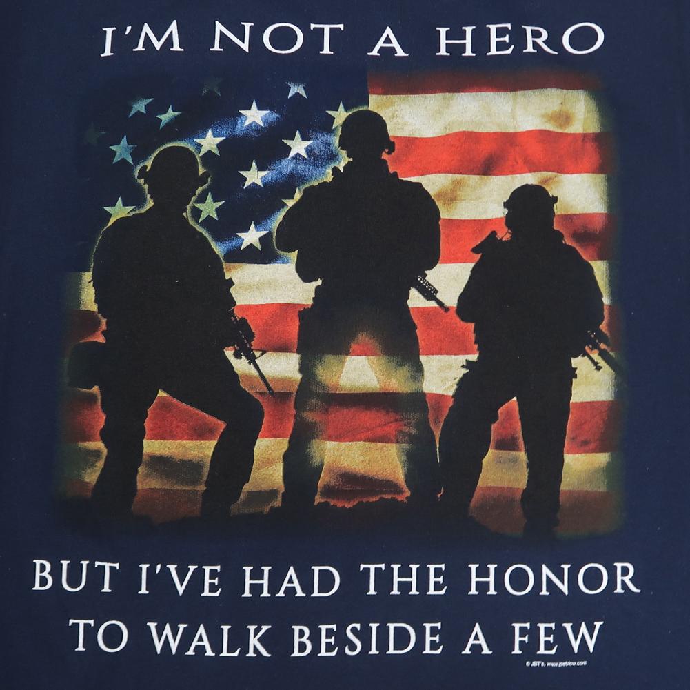 I'M NOT A HERO BUT I'VE HAD THE HONOR TO WALK BESIDE A FEW T-SHIRT (NAVY) 1